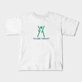 FRAZIER THERAPY Kids T-Shirt